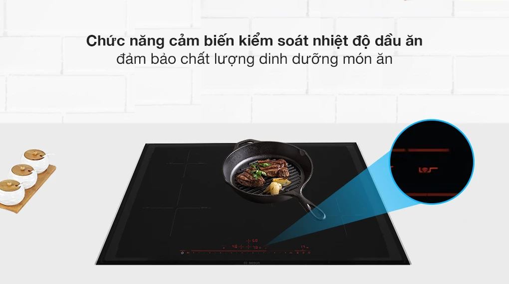 Cảm biến nhiệt độ dầu ăn - Bếp từ 4 vùng nấu lắp âm Bosch PIE875DC1E Chức năng Booster làm nóng nhanh ở cả 4 vùng nấu.
