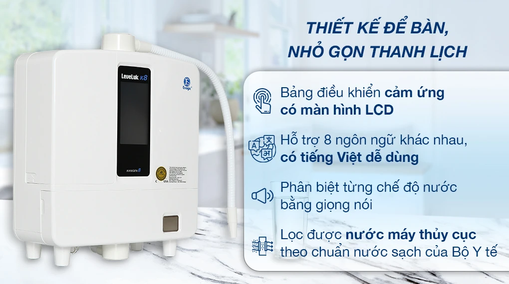 Máy lọc nước ion kiềm Kangen LeveLuk K8 - Thiết kế để bàn Máy lọc nước ion kiềm Kangen LeveLuk K8 - Thiết kế để bàn