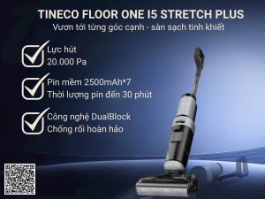 So sánh máy hút bụi Tineco Floor One i5 Stretch Plus và Tineco Floor One i6 Stretch Plus 2